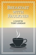 Cover: Breakfast with Faulkner - Spy Hill Publishing