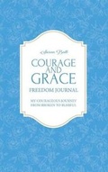Cover: Courage and Grace Freedom Journal - Survive It Press