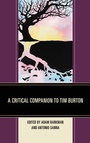 Cover: A Critical Companion to Tim Burton - Lexington Books
