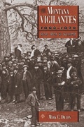 Cover: Montana Vigilantes, 1863-1870 - Utah State University Press