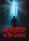 Cover: Murder in the Woods - Page Publishing, Inc.