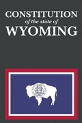 Cover: The Constitution of the State of Wyoming - Proseyr Publishing