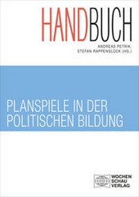 Abbildung von: Handbuch Planspiele in der politischen Bildung - Wochenschau Verlag