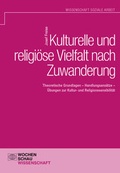 Abbildung von: Kulturelle und religiöse Vielfalt nach Zuwanderung - Wochenschau Verlag