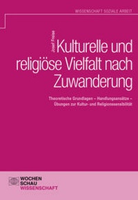 Abbildung von: Kulturelle und religiöse Vielfalt nach Zuwanderung - Wochenschau Verlag