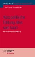 Cover: Was politische Bildung alles sein kann - Wochenschau Verlag