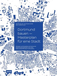 Abbildung von: Dortmund bauen - Masterplan für eine Stadt - JOVIS Verlag