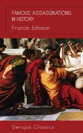 Cover: Famous Assassinations in History - Serapis Classics