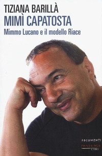 Abbildung von: Mimì Capatosta. Mimmo Lucano e il modello Riace - Documenti;Fandango Libri