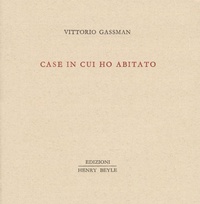 Abbildung von: Case in cui ho abitato - Piccola biblioteca dei luoghi letterari;Henry Beyle