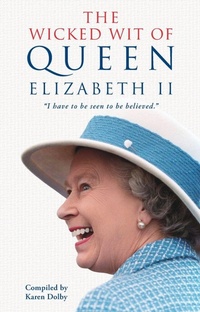 Enlarge image Cover: The Wicked Wit of Queen Elizabeth II - Berkley Publishing Corporation,U.S.