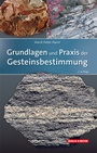 Cover: Grundlagen und Praxis der Gesteinsbestimmung - Quelle & Meyer