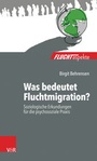 Cover: Was bedeutet Fluchtmigration? - Vandenhoeck & Ruprecht
