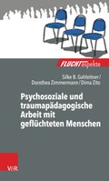 Cover: Psychosoziale und traumap&auml;dagogische Arbeit mit gefl&uuml;chteten Menschen - Vandenhoeck & Ruprecht