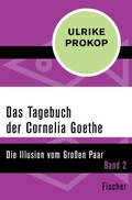 Cover: Das Tagebuch der Cornelia Goethe - Fischer Taschenbuch