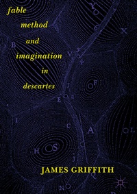 Abbildung von: Fable, Method, and Imagination in Descartes - Palgrave Macmillan