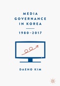 Cover: Media Governance in Korea 1980-2017 - Palgrave Macmillan