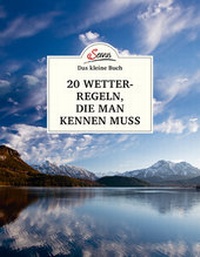 Abbildung von: Das kleine Buch: 20 Wetterregeln, die man kennen muss - Servus