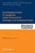 Cover: Soziologiegeschichte im Spiegel der K&ouml;lner Zeitschrift f&uuml;r Soziologie und Sozialpsychologie - Springer VS