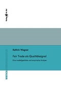 Cover: Fair Trade als Qualit&auml;tssignal - Eine modellgest&uuml;tzte und empirische Analyse - Dr. Hut