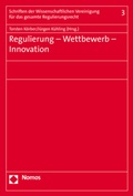 Cover: Regulierung - Wettbewerb - Innovation - Nomos