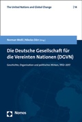 Cover: Die Deutsche Gesellschaft f&uuml;r die Vereinten Nationen (DGVN) - Nomos