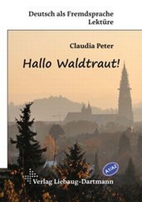 Abbildung von: Hallo Waldtraut! - Liebaug-Dartmann