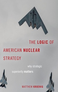 Enlarge image Cover: The Logic of American Nuclear Strategy - Oxford University Press Inc