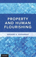 Cover: Property and Human Flourishing - Oxford University Press Inc
