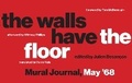 Cover: The Walls Have the Floor - MIT Press