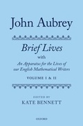 Cover: John Aubrey: Brief Lives with An Apparatus for the Lives of our English Mathematical Writers - Oxford University Press