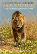 Cover: A Natural History Guide to the Arid Kalahari - Gus Mills