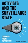 Cover: Activists and the Surveillance State - Pluto Press