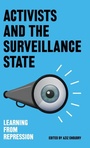 Cover: Activists and the Surveillance State - Pluto Press