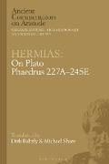 Cover: Hermias: On Plato Phaedrus 227A-245E - Bloomsbury Academic