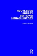 Cover: Routledge Library Editions: Urban History - Routledge