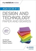 Cover: My Revision Notes: AQA GCSE (9-1) Design and Technology: Paper and Boards - Hodder Education