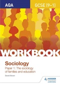 Cover: AQA GCSE (9-1) Sociology Workbook Paper 1: The sociology of families and education - Hodder Education