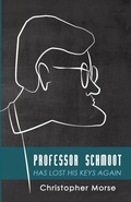 Cover: Professor Schmoot Has Lost His Keys Again - Wipf & Stock Publishers