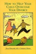 Cover: How to Help Your Child Overcome Your Divorce - American Psychiatric Association Publishing
