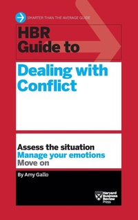 Abbildung von: HBR Guide to Dealing with Conflict (HBR Guide Series) - Harvard Business Review Press