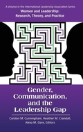 Cover: Gender, Communication, and the Leadership Gap - Information Age Publishing