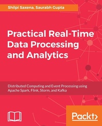Enlarge image Cover: Practical Real-time Data Processing and Analytics - Packt Publishing
