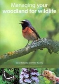 Cover: Managing Your Woodland for Wildlife - Pisces Publications