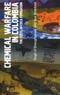Cover: Chemical Warfare in Colombia - Latin America Bureau