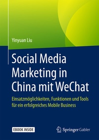 Abbildung von: Social Media Marketing in China mit WeChat - Springer Gabler