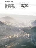 Cover: Mexibility. We Are in the City, We Cannot Leave - RM Verlag SL