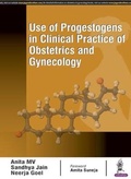 Cover: Use of Progestogens in Clinical Practice of Obstetrics and Gynecology - Jaypee Brothers Medical Publishers