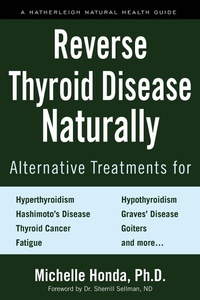 Abbildung von: Reverse Thyroid Disease Naturally - Hatherleigh Press