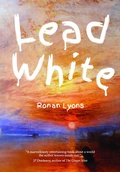 Cover: Lead White - Liberties Press